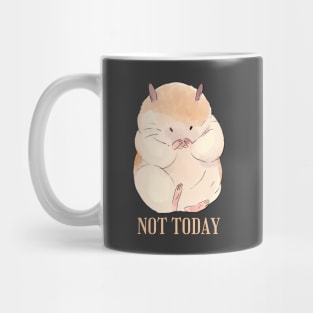 Lazy Hamster Nope not Today funny sarcastic messages sayings and quotes Mug